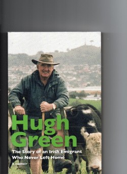 Hugh Green,A Memoir, 2011, an Irish emigrant who never left home 